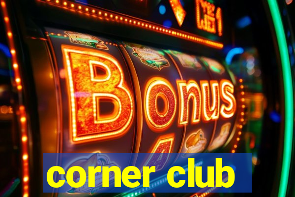 corner club