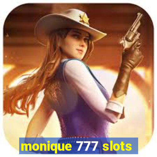 monique 777 slots