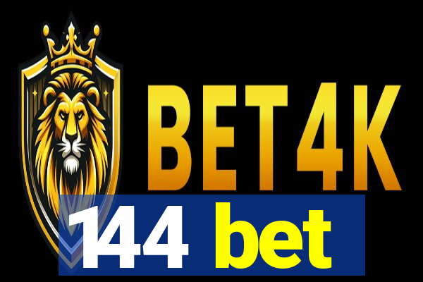 144 bet