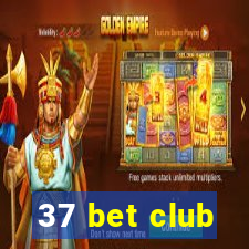 37 bet club