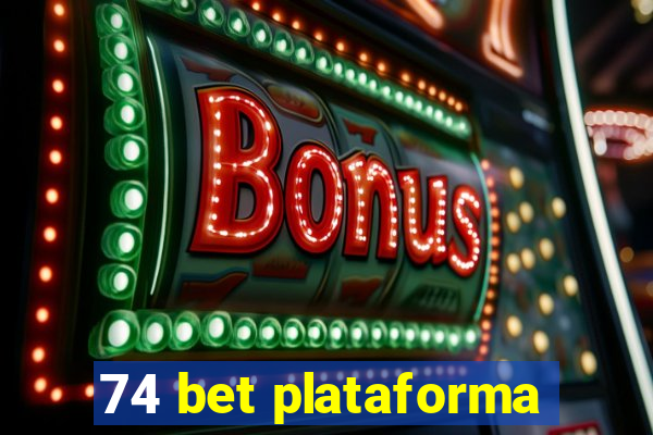 74 bet plataforma