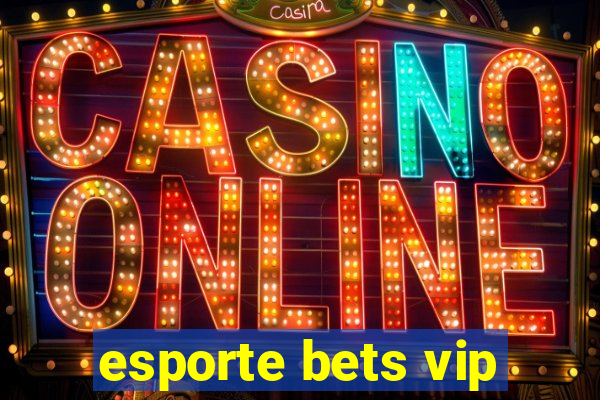 esporte bets vip