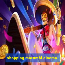 shopping morumbi cinema