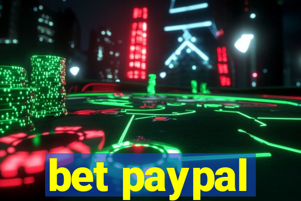 bet paypal