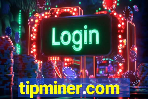 tipminer.com