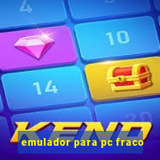 emulador para pc fraco