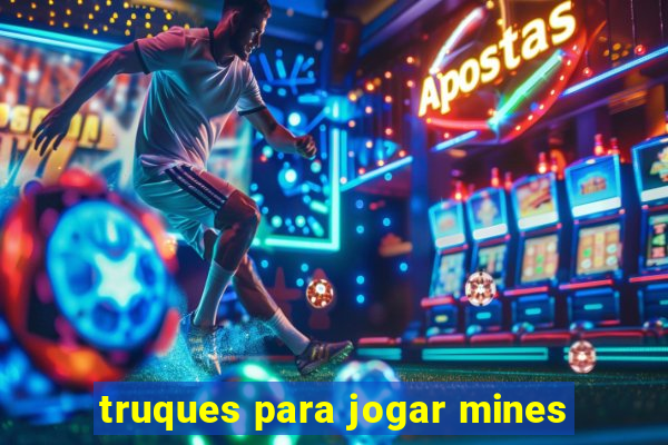 truques para jogar mines