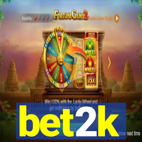 bet2k