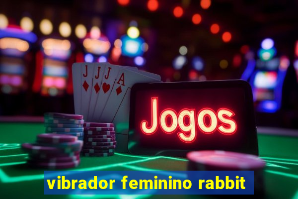 vibrador feminino rabbit