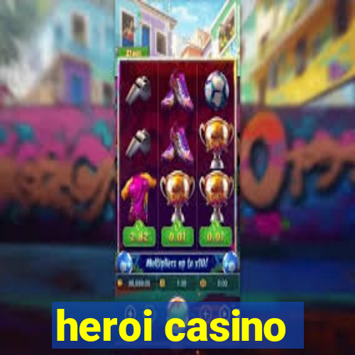 heroi casino