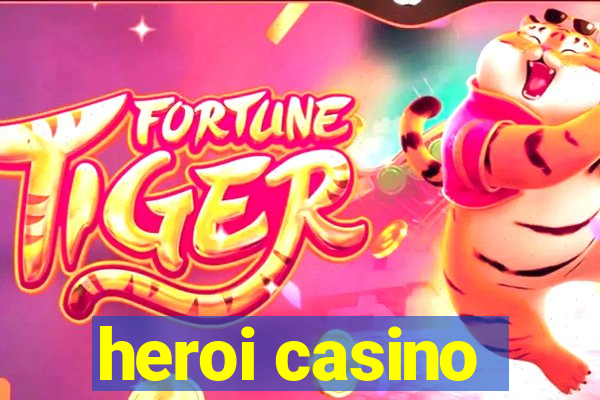 heroi casino