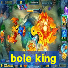 bole king