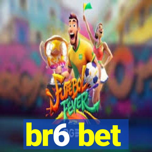 br6 bet