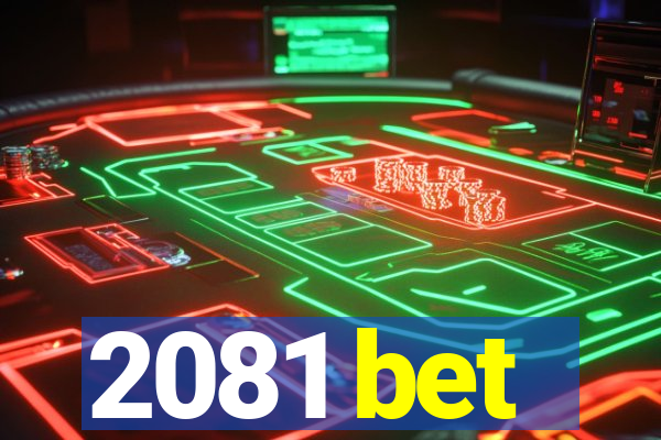 2081 bet