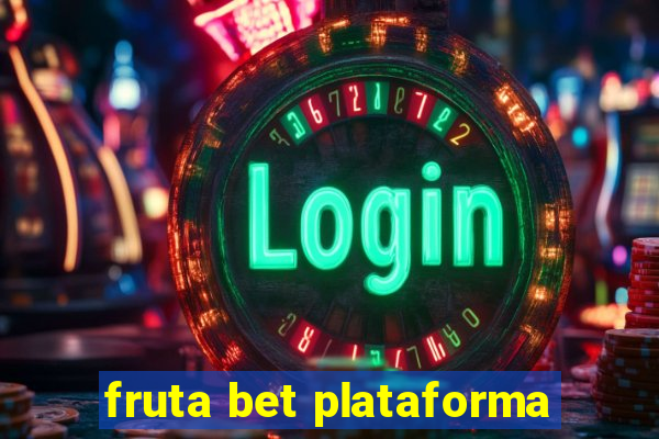 fruta bet plataforma