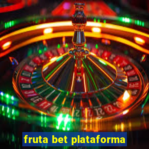 fruta bet plataforma