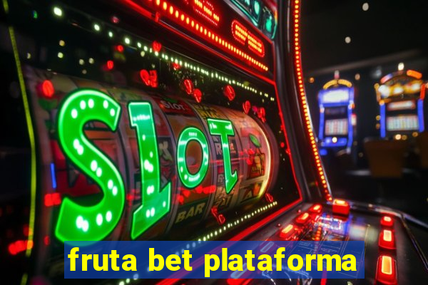 fruta bet plataforma