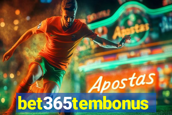 bet365tembonus