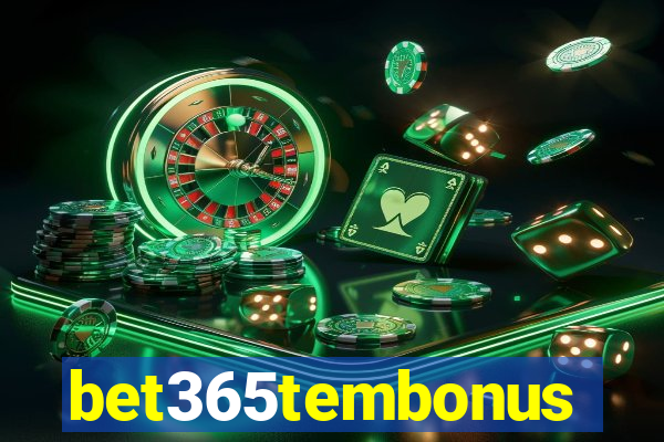 bet365tembonus