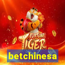 betchinesa