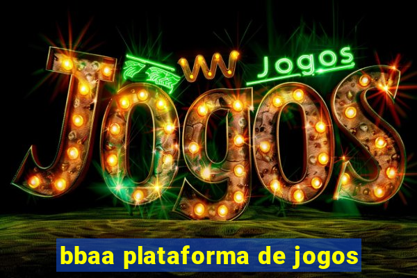 bbaa plataforma de jogos