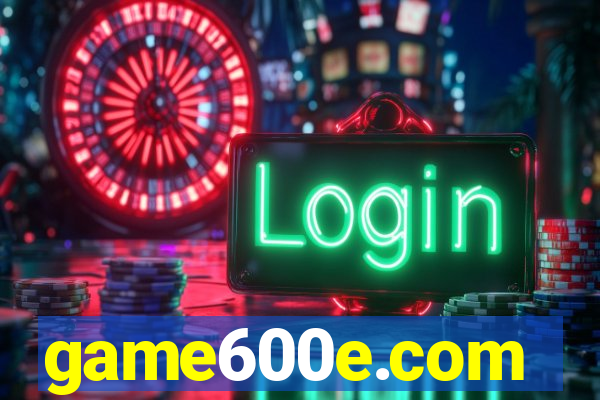 game600e.com