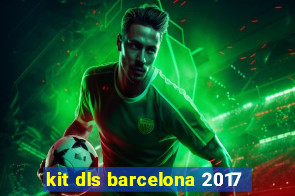 kit dls barcelona 2017