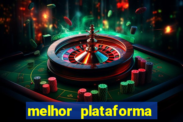 melhor plataforma de cassino online