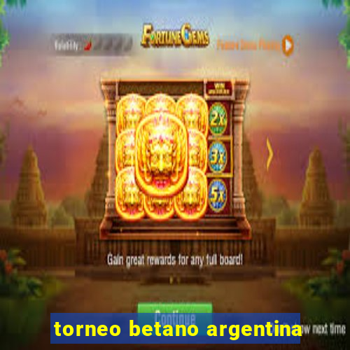 torneo betano argentina