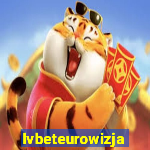 lvbeteurowizja