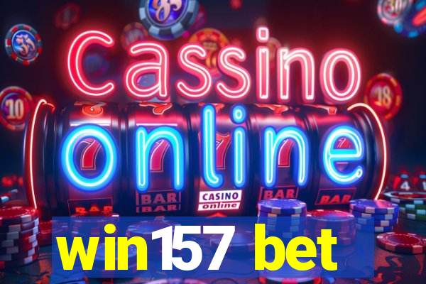 win157 bet