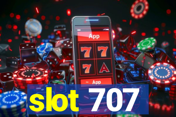 slot 707