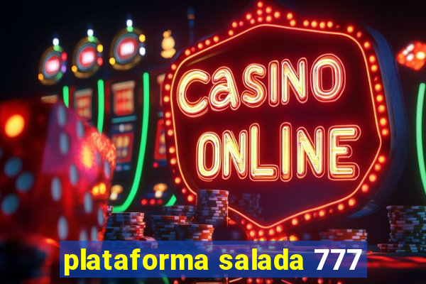 plataforma salada 777