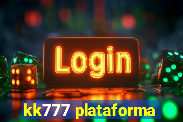 kk777 plataforma