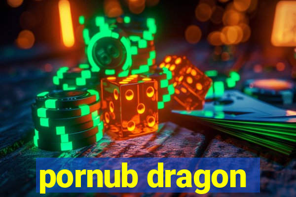 pornub dragon