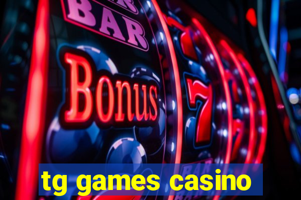 tg games casino