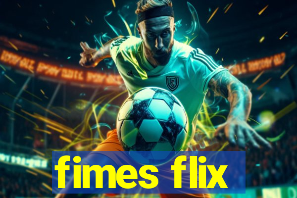 fimes flix