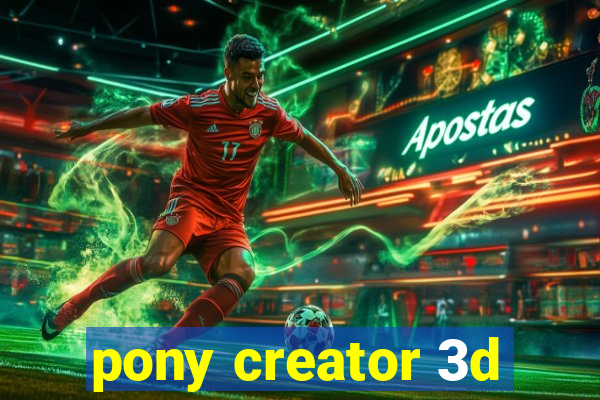 pony creator 3d