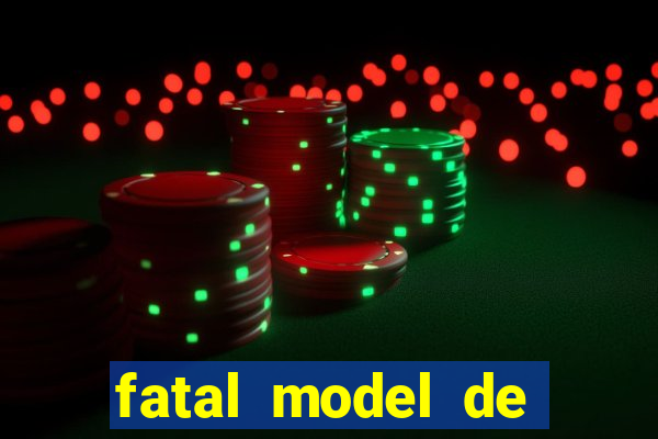 fatal model de barra mansa