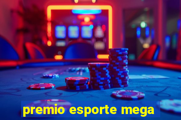 premio esporte mega