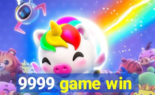 9999 game win