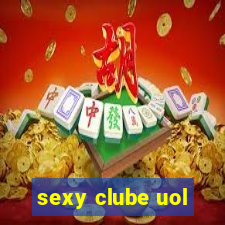 sexy clube uol