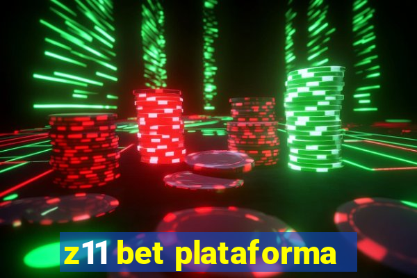 z11 bet plataforma