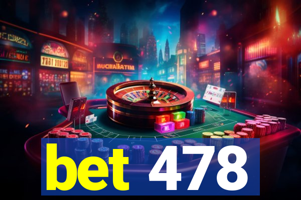 bet 478