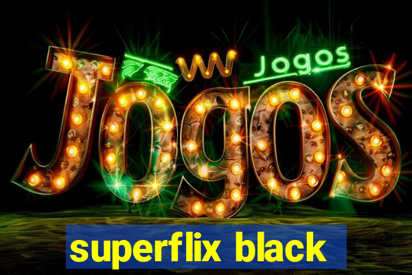 superflix black