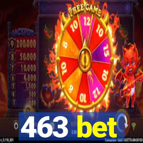 463 bet