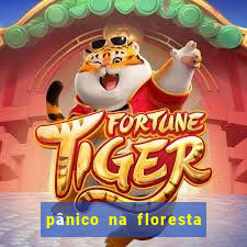 pânico na floresta 7 filme completo dublado mega filmes