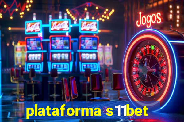 plataforma s11bet