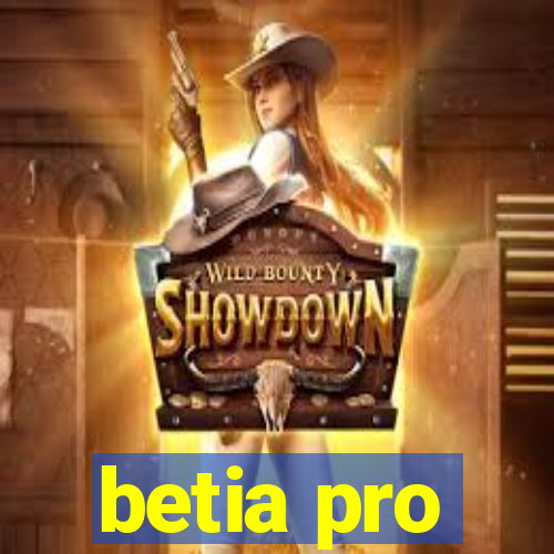 betia pro