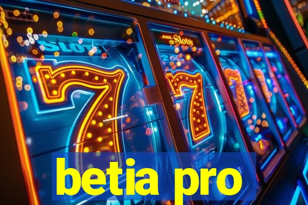 betia pro